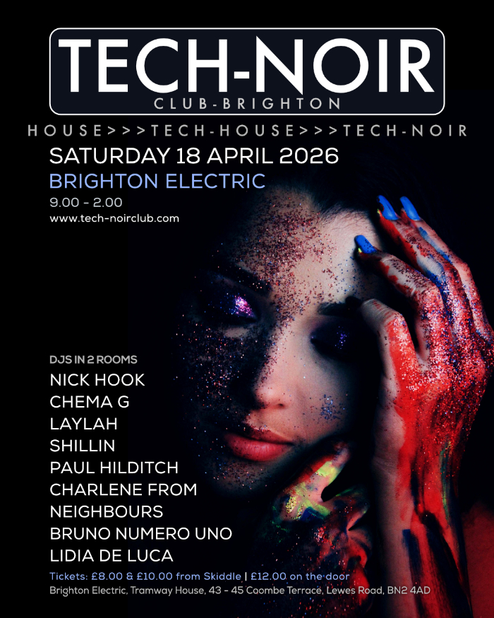 Tech-noir - Brighton Electric - April 2026 Tech-noir Club - Brighton Electric - 18 April 2026